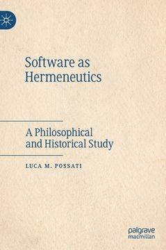 portada Software as Hermeneutics: A Philosophical and Historical Study (in English)