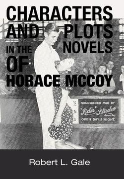 portada characters and plots in the novels of horace mccoy (en Inglés)