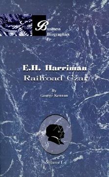portada e. h. harriman: railroad czar, volume i (en Inglés)