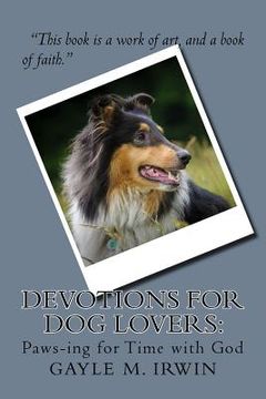 portada Devotions for Dog Lovers: Paws-ing for Time with God (in English)