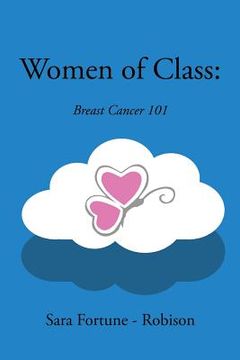 portada Women of Class: Breast Cancer 101 (en Inglés)