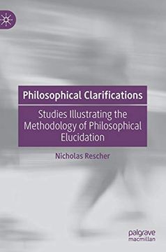 portada Philosophical Clarifications: Studies Illustrating the Methodology of Philosophical Elucidation (en Inglés)