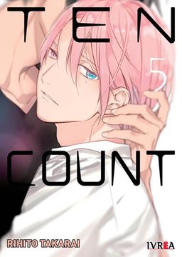 portada Ten Count: Ten Count, de Rihito Takarai. Serie ten Count Editorial Ivrea, Tapa Blanda, Edici n Manga en Espa ol, 2019