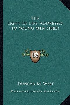portada the light of life, addresses to young men (1883)