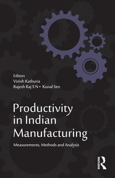 portada Productivity in Indian Manufacturing: Measurements, Methods and Analysis (en Inglés)
