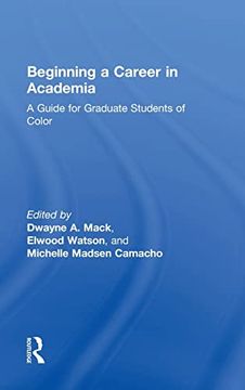 portada Beginning a Career in Academia: A Guide for Graduate Students of Color (en Inglés)
