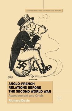 portada Anglo-French Relations Before the Second World War: Appeasement and Crisis