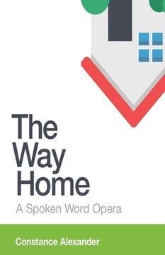 portada The Way Home: A spoken word opera (en Inglés)
