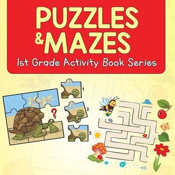 portada Puzzles & Mazes: 1st Grade Activity Book Series (en Inglés)