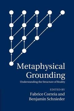 portada Metaphysical Grounding: Understanding the Structure of Reality (en Inglés)