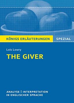 portada The Giver von Lois Lowry.  Textanalyse und Interpretation in Englischer Sprache. (Königs Erläuterungen Spezial).