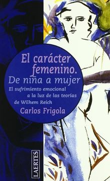 portada El carácter femenino : de niña a mujer (in Spanish)