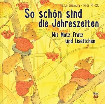 portada So Schön Sind die Jahreszeiten: Mit Matz, Fratz und Lisettchen (en Alemán)