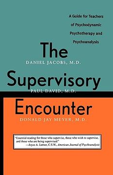portada the supervisory encounter: a guide for teachers of psychodynamic psychotherapy and psychoanalysis (en Inglés)