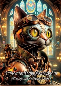 portada Viktorianische Samtpfoten: Steampunk-Katzen in Farbe (en Alemán)