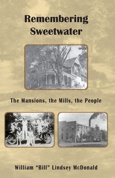 portada Remembering Sweetwater - The Mansions, the Mills, the People (en Inglés)