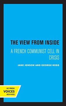 portada The View From Inside: A French Communist Cell in Crisis (in English)
