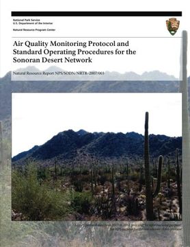 portada Air Quality Monitoring Protocol and Standard Operating Procedures for the Sonoran Desert Network (Natural Resource Technical Report NPS/SODN/NRTR-2007/003)