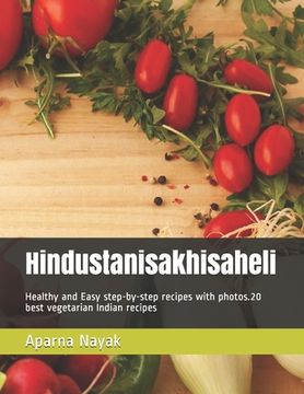 portada Hindustanisakhisaheli: Healthy and Easy step-by-step recipes with photos.20 best vegetarian Indian recipes