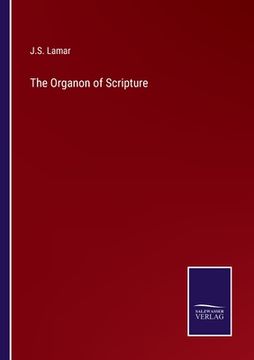 portada The Organon of Scripture (en Inglés)