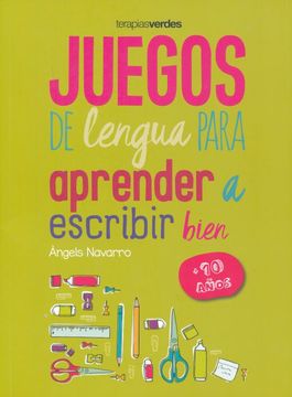 portada Juegos de Lengua Para Aprender a Escribir Bien +10  (Terapias Juegos Didácticos) (in Spanish)