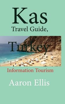 portada Kas Travel Guide, Turkey: Information Tourism