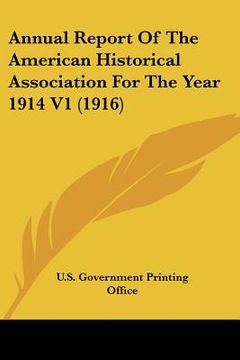 portada annual report of the american historical association for the year 1914 v1 (1916) (en Inglés)
