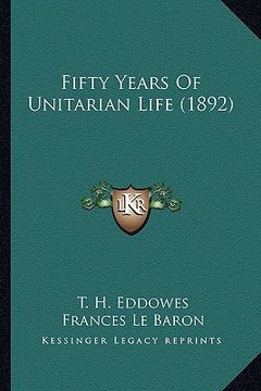 portada fifty years of unitarian life (1892) (in English)