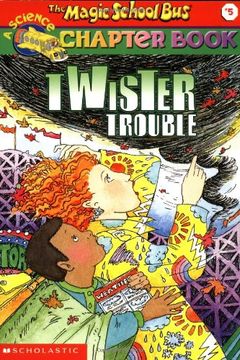 portada The Magic School bus Science Chapter Book #5: Twister Trouble: Twister Trouble (Magic School bus Chapter Book) (en Inglés)