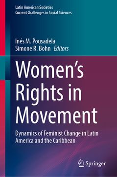 portada Women's Rights in Movement: Dynamics of Feminist Change in Latin America and the Caribbean (in English)