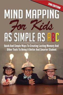 portada Mind Mapping For Kids As Simple As ABC (en Inglés)