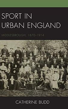 portada Sport in Urban England: Middlesbrough, 1870-1914 