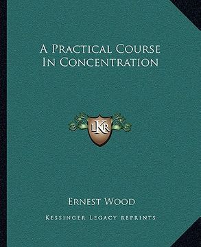 portada a practical course in concentration (en Inglés)