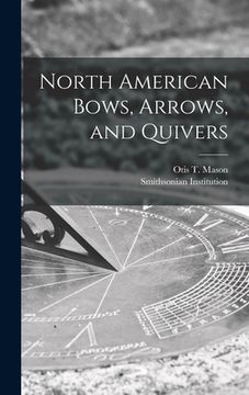 portada North American Bows, Arrows, and Quivers [microform] (in English)