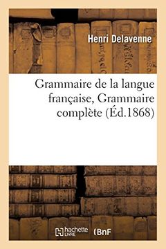 portada Grammaire de La Langue Francaise, Grammaire Complete (Langues) (French Edition)