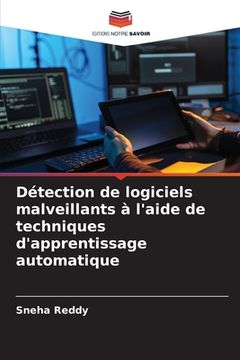 portada Détection de logiciels malveillants à l'aide de techniques d'apprentissage automatique (in French)