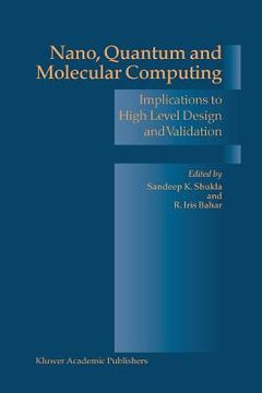 portada nano, quantum and molecular computing: implications to high level design and validation (in English)