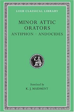 portada Minor Attic Orators, Volume i: Antiphon, Andocides (Loeb Classical Library no. 308) (en Inglés)