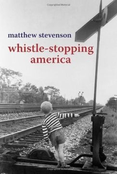 portada Whistle Stopping America (en Inglés)