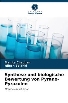 portada Synthese und biologische Bewertung von Pyrano-Pyrazolen (en Alemán)