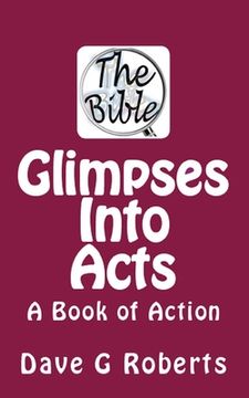 portada Glimpses Into Acts: A Book of Action (en Inglés)