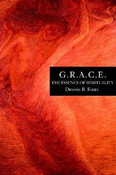 portada g.r.a.c.e.: the essence of spirituality (en Inglés)