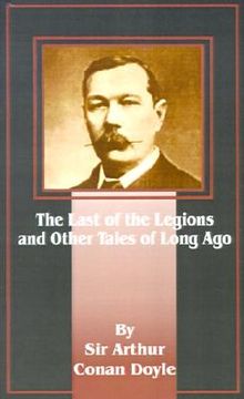 portada the last of the legions: and other tales of long ago (in English)