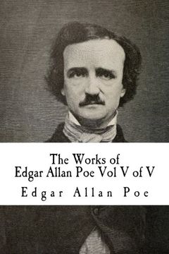 portada The Works of Edgar Allan Poe Vol V of V: In Five Volumes (Volume 5)