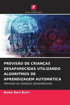portada Previsão de Crianças Desaparecidas Utilizando Algoritmos de Aprendizagem Automática: Previsão de Crianças Desaparecidas (en Portugués)