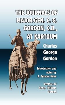 portada The Journals of Major-Gen. C. G. Gordon, C.B., At Kartoum (en Inglés)