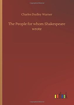 portada The People for Whom Shakespeare Wrote (in English)