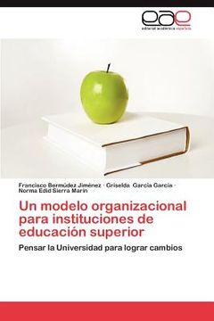 portada un modelo organizacional para instituciones de educaci n superior (in English)