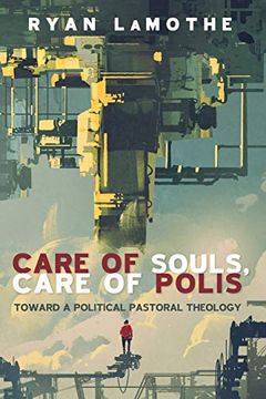 portada Care of Souls, Care of Polis: Toward a Political Pastoral Theology (en Inglés)