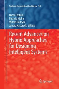 portada Recent Advances on Hybrid Approaches for Designing Intelligent Systems